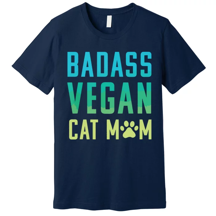 Badass Vegan Cat Mom Shirts Cute Vegan Shirts For Cat Lovers Premium T-Shirt