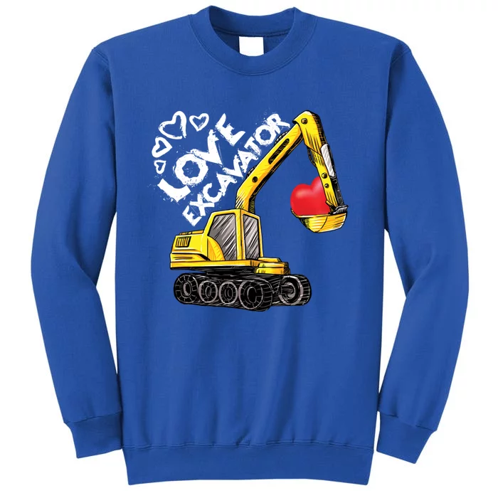 Boy Valentines Day Funny Gift Love Construction Excavator Gift Tall Sweatshirt