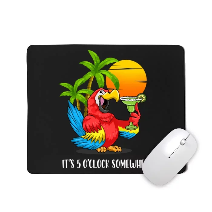 Beach Vacation Drinking Parrot ItS 5 OClock Somewhere Mousepad