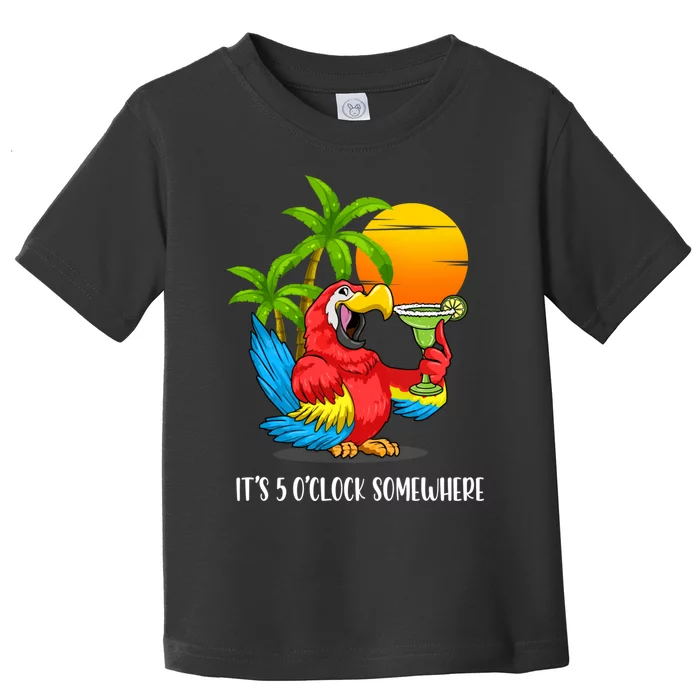 Beach Vacation Drinking Parrot ItS 5 OClock Somewhere Toddler T-Shirt