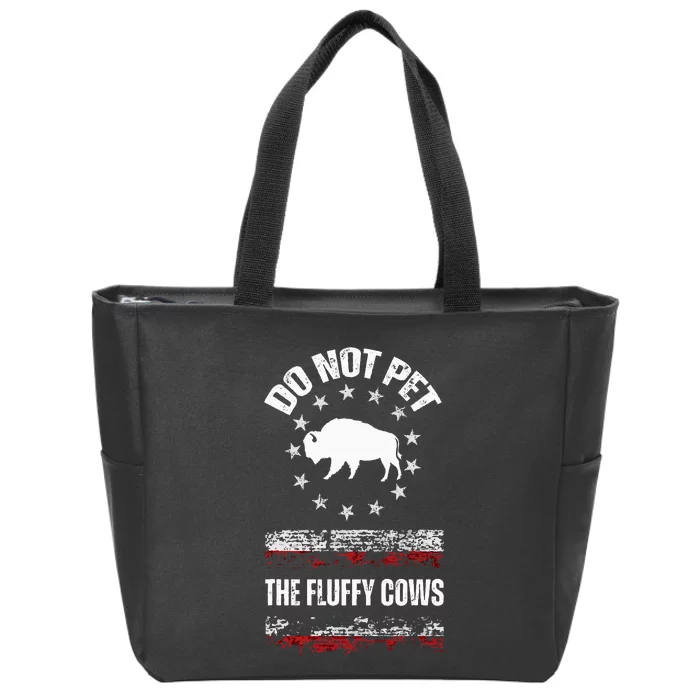 Bison Vintage Do Not Pet The Fluffy Cows Wild Lover American Zip Tote Bag