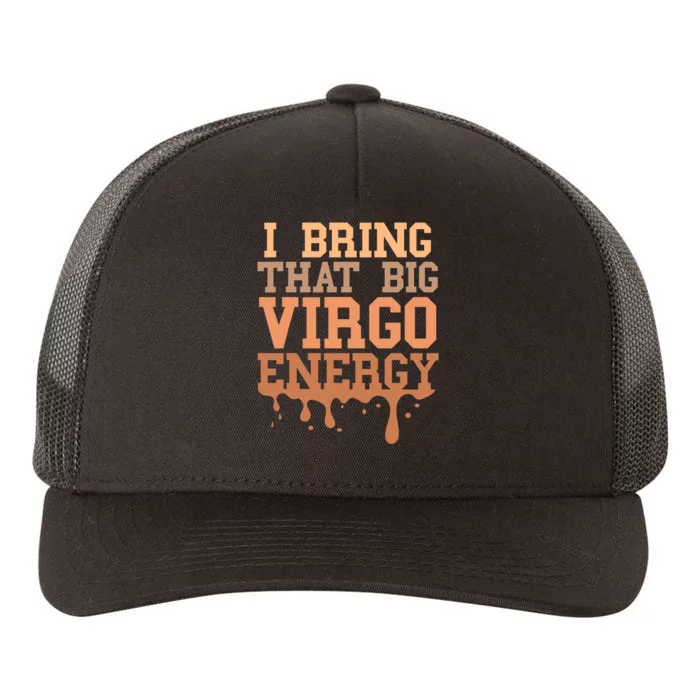 Big Virgo Energy Virgo Drip Melanin Vibes Birthday Yupoong Adult 5-Panel Trucker Hat