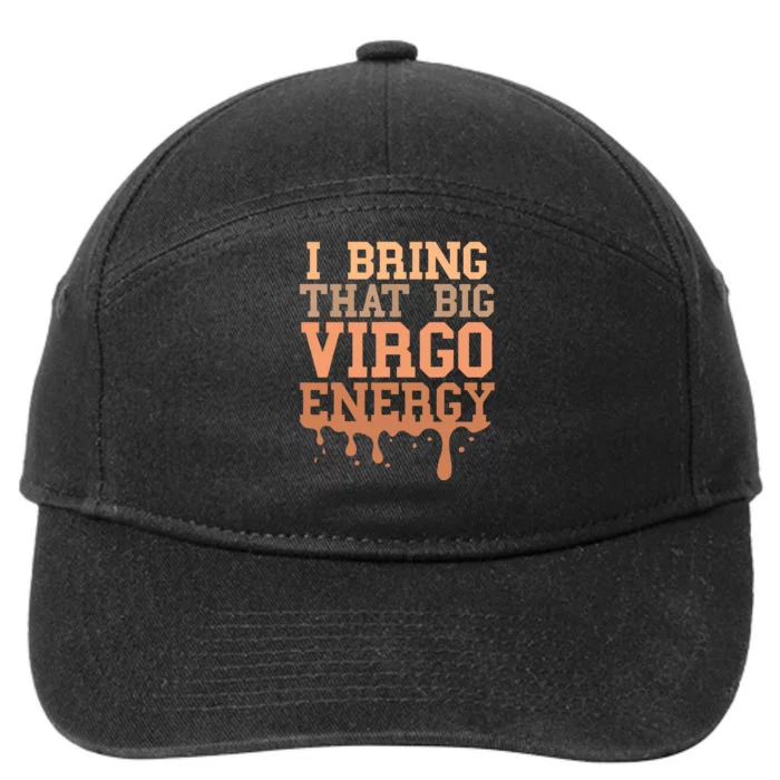 Big Virgo Energy Virgo Drip Melanin Vibes Birthday 7-Panel Snapback Hat