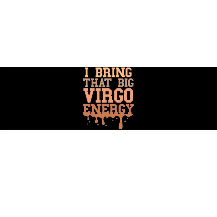 Big Virgo Energy Women Virgo Drip Melanin Vibes Birthday Bumper Sticker