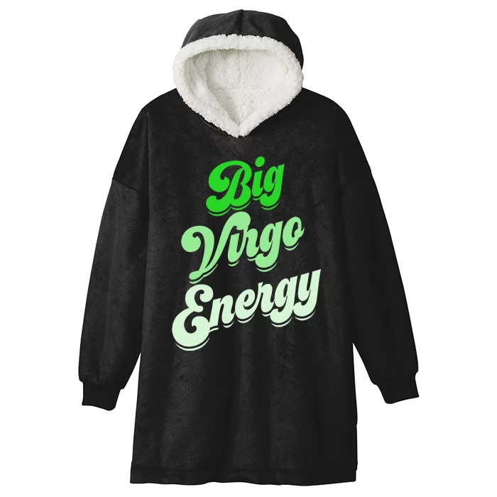 Big Virgo Energy Virgo Birthday Zodiac Sign Hooded Wearable Blanket