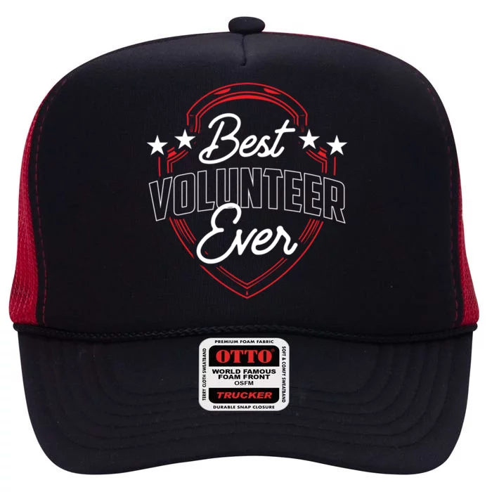 Best Volunteer Ever Unpaid Job Volunteering Volunteers Cool Gift High Crown Mesh Trucker Hat