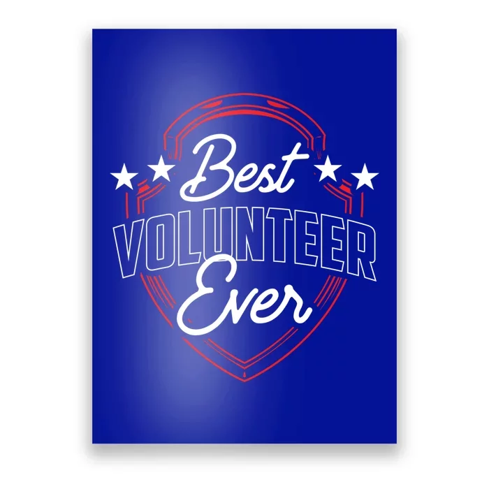 Best Volunteer Ever Unpaid Job Volunteering Volunteers Cool Gift Poster