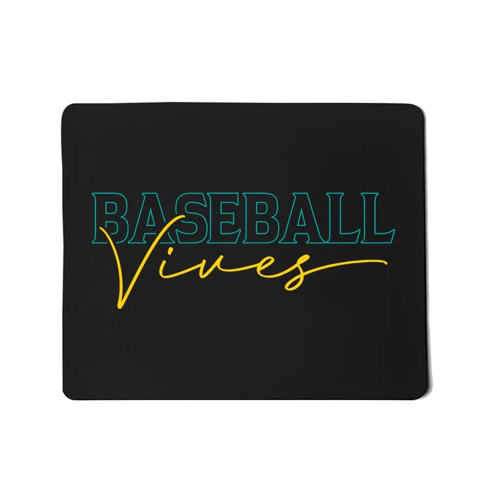 Baseball Vibes Funny Baseball Gift Mousepad