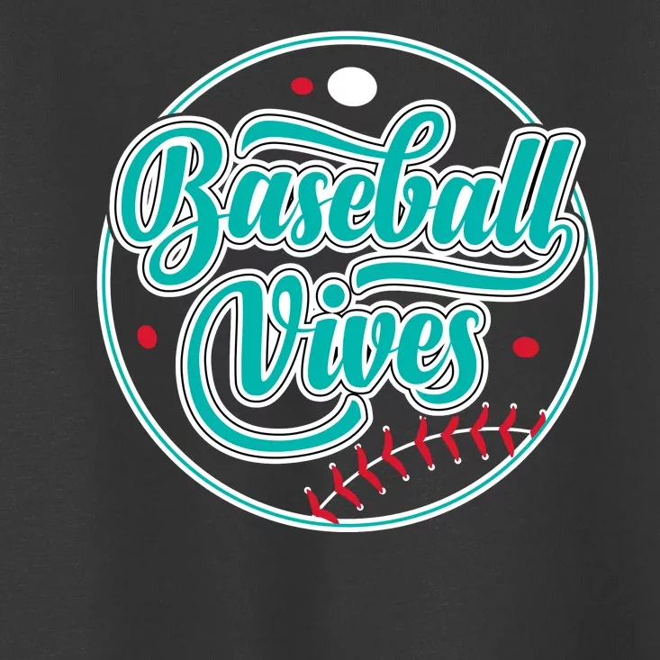 Baseball Vibes Funny Baseball Gift Toddler T-Shirt