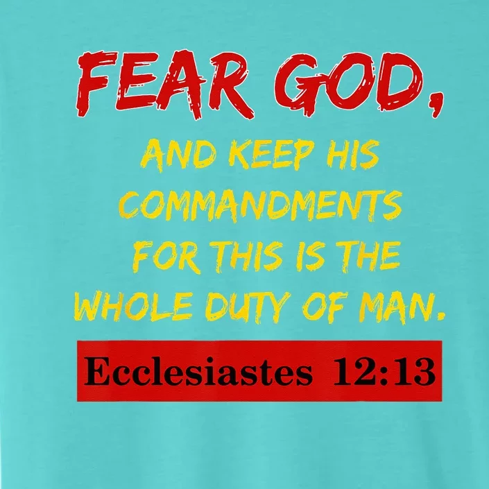 Bible Verses Fear God And Keep His Commandments. Scripture ChromaSoft Performance T-Shirt