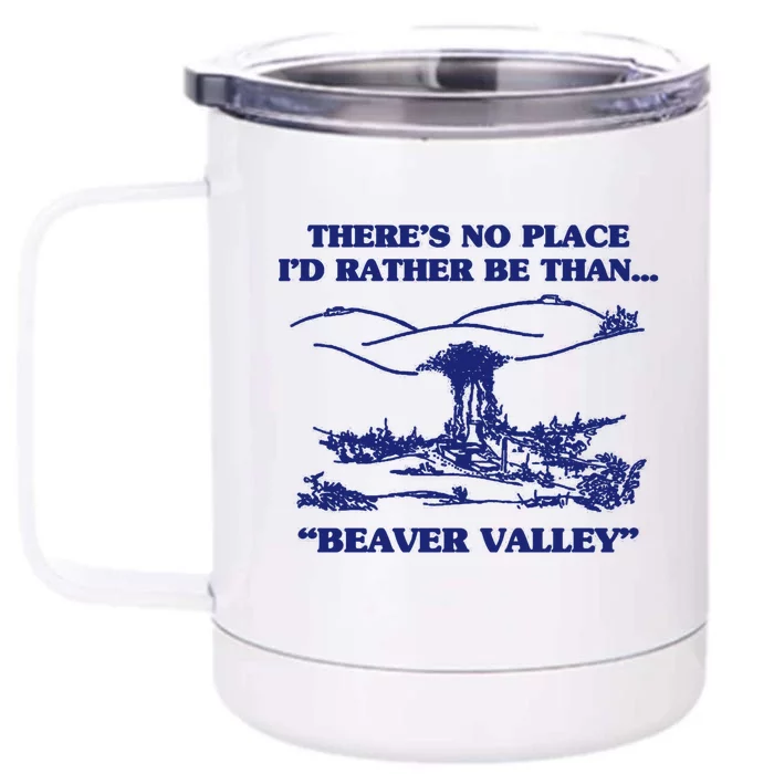 Beaver Valley Funny Offensive Gift Front & Back 12oz Stainless Steel Tumbler Cup