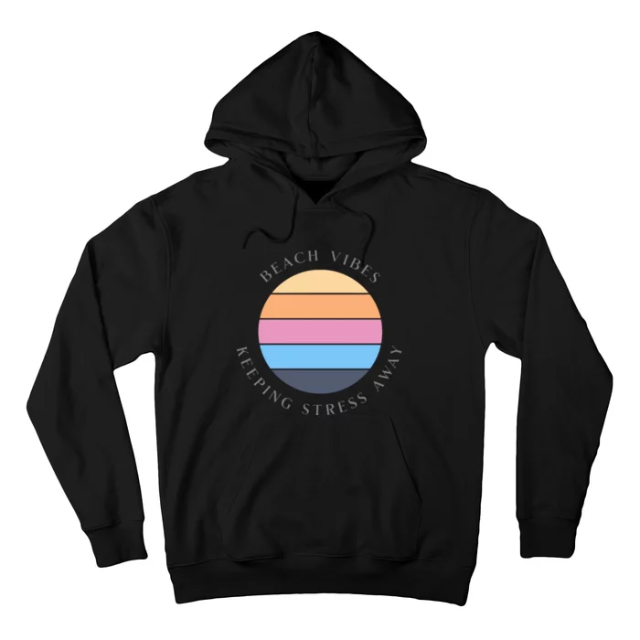 Beach Vibes Keeping Stress Away Hoodie