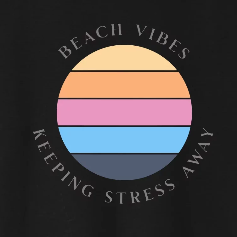 Beach Vibes Keeping Stress Away Women's Crop Top Tee