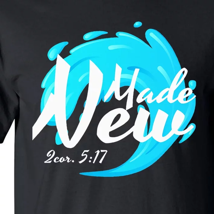 Bible Verse Made New Christian Baptism Adult Christian Bible Tall T-Shirt