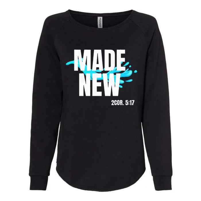 Bible Verse Made New Christian Baptism Christian Bible Womens California Wash Sweatshirt