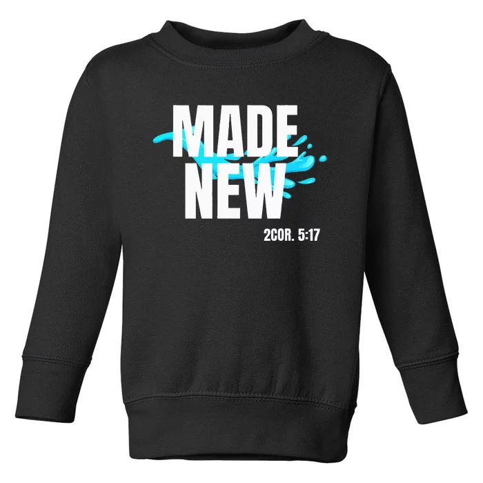 Bible Verse Made New Christian Baptism Christian Bible Toddler Sweatshirt