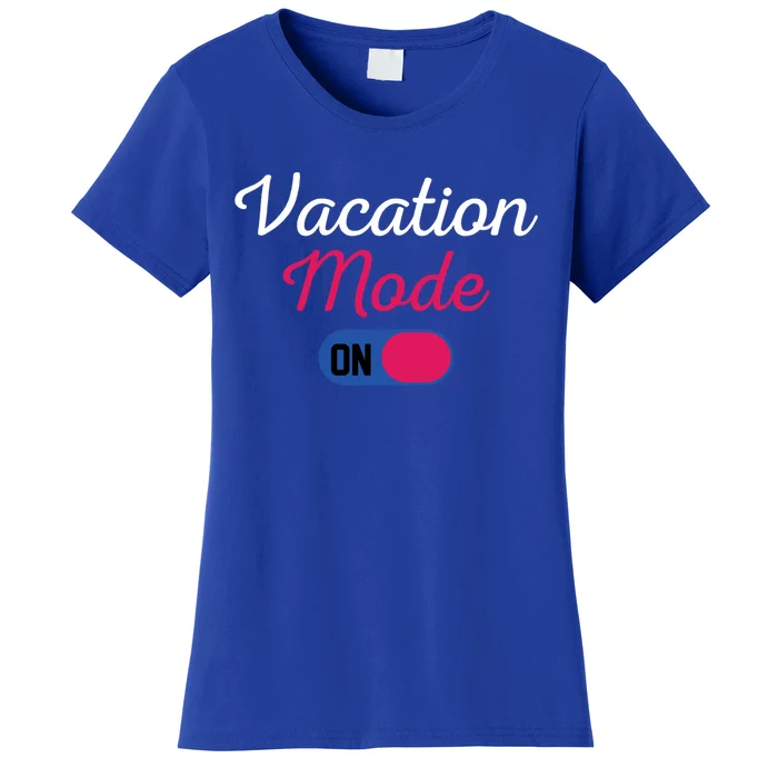 Beach Vacation Mode Tropical Vacation Mode On Gift Women's T-Shirt