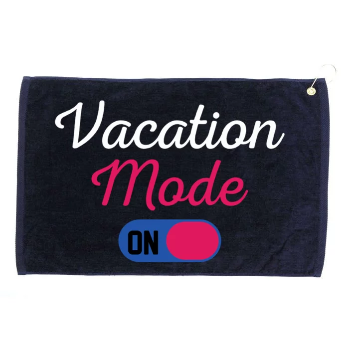 Beach Vacation Mode Tropical Vacation Mode On Gift Grommeted Golf Towel