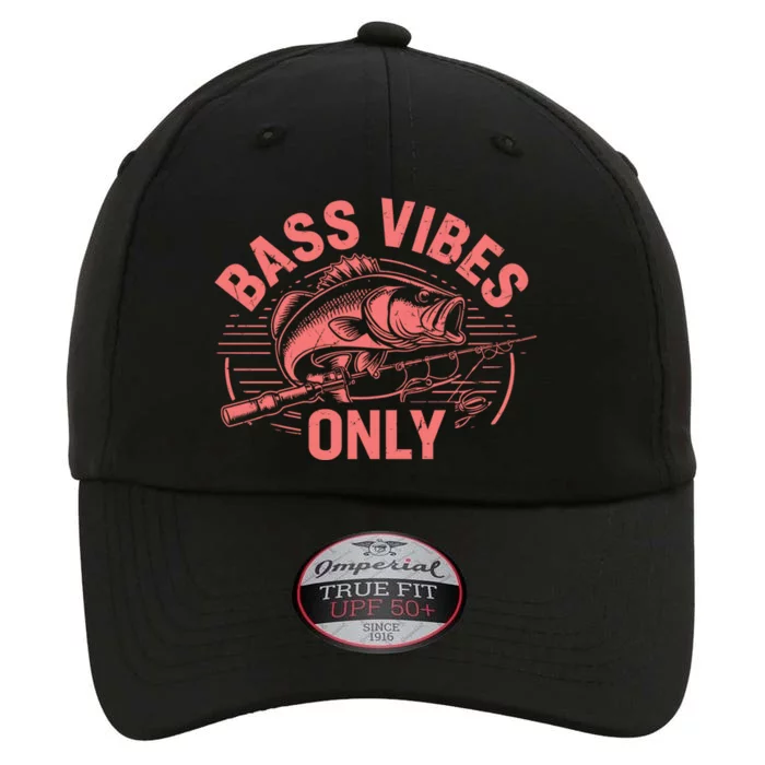 Bass Vibes Only Bass Fishing Cool Gift The Original Performance Cap