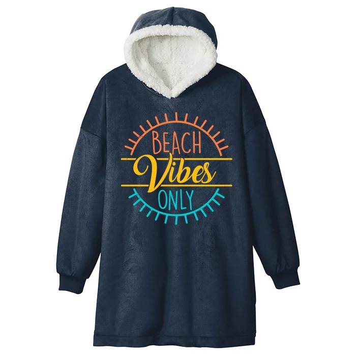 Beach Vibes Only Vacation Travel Hooded Wearable Blanket