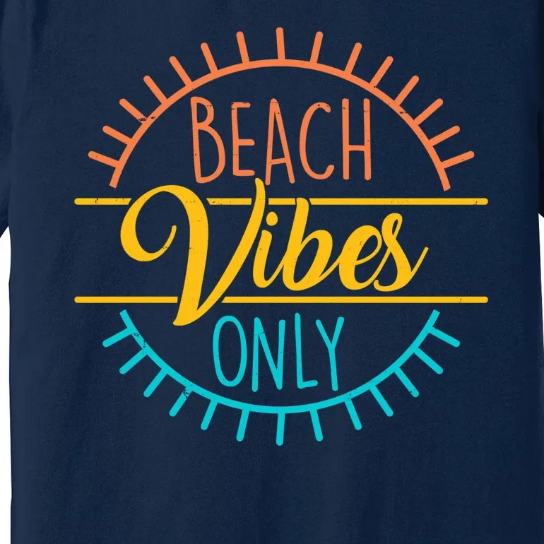 Beach Vibes Only Vacation Travel Premium T-Shirt