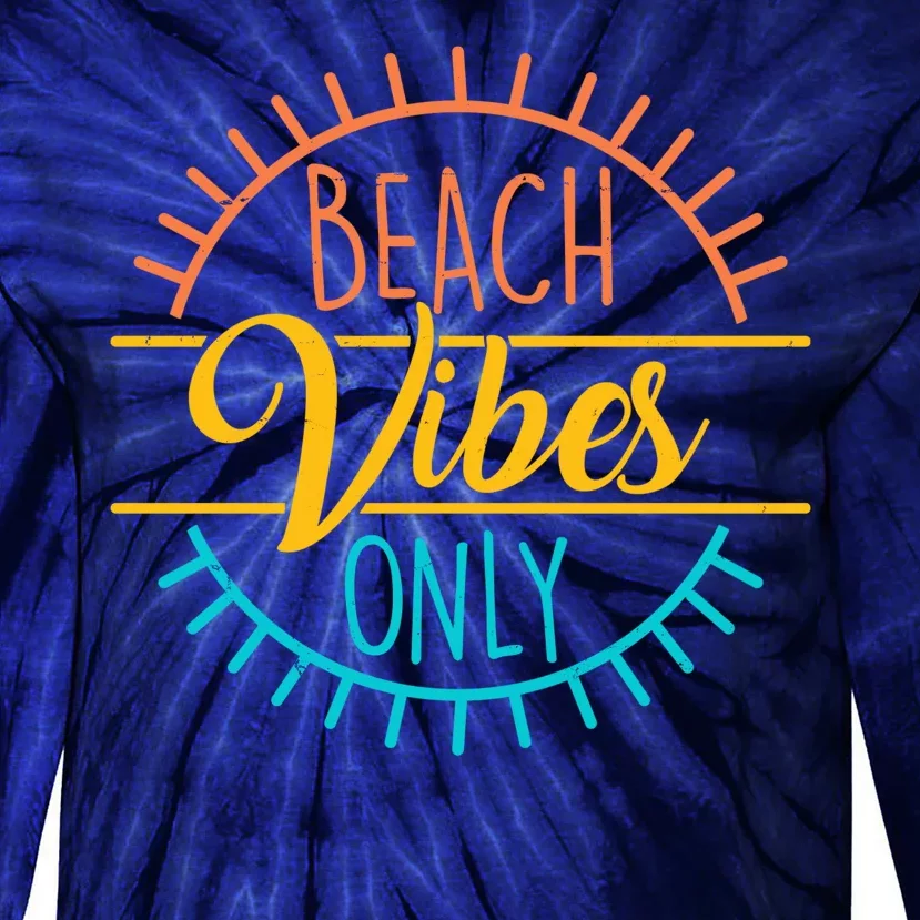 Beach Vibes Only Vacation Travel Tie-Dye Long Sleeve Shirt