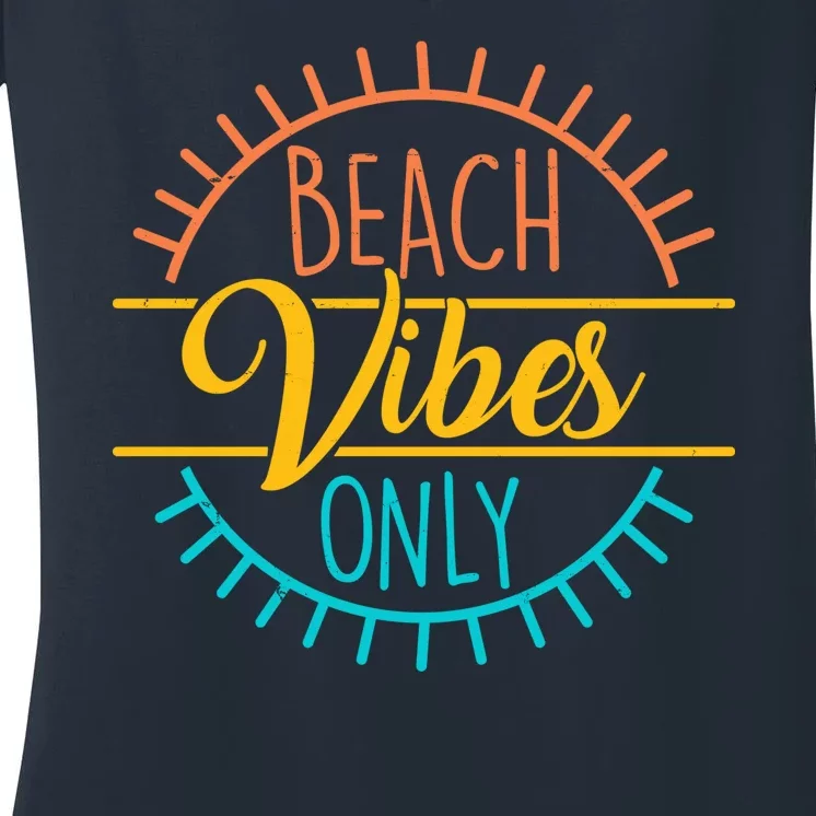 Beach Vibes Only Vacation Travel Women's V-Neck T-Shirt