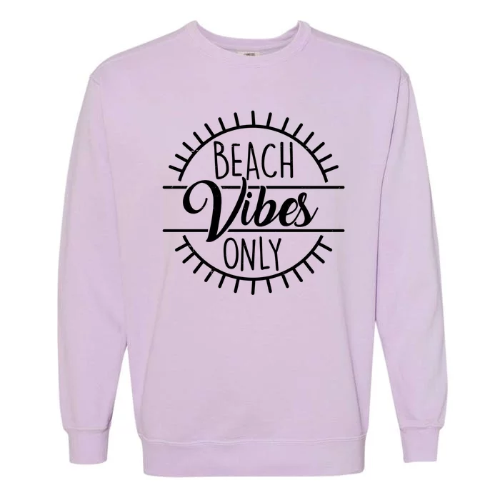 Beach Vibes Only Vacation Travel Garment-Dyed Sweatshirt