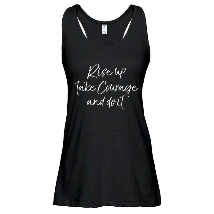 Bible Verse Quote For Women Rise Up Take Courage And Do It Ladies Essential Flowy Tank