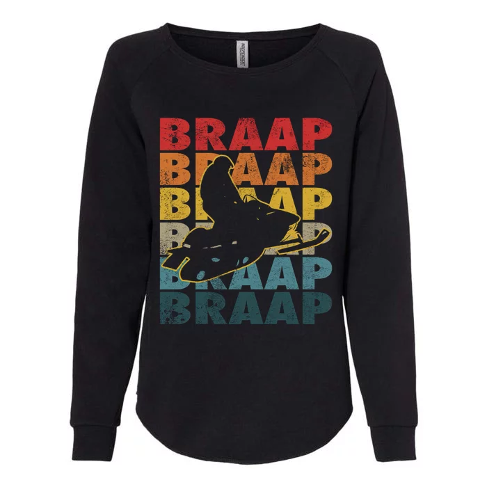 Braaap Vintage Snowmobile Snow Sled Rider Snowmobiling Gift Womens California Wash Sweatshirt