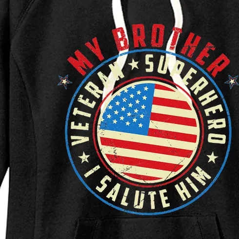 Brother Veteran Superhero I Salute Him Veteran's Day Women's Fleece Hoodie