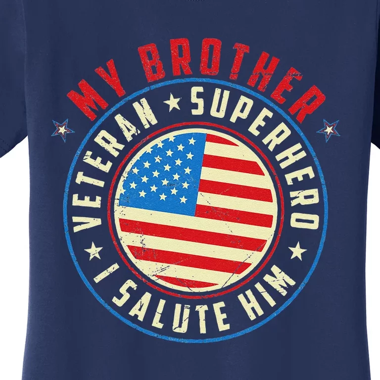 Brother Veteran Superhero I Salute Him Veteran's Day Women's T-Shirt