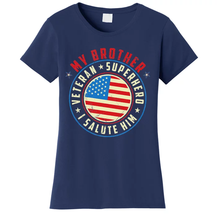 Brother Veteran Superhero I Salute Him Veteran's Day Women's T-Shirt