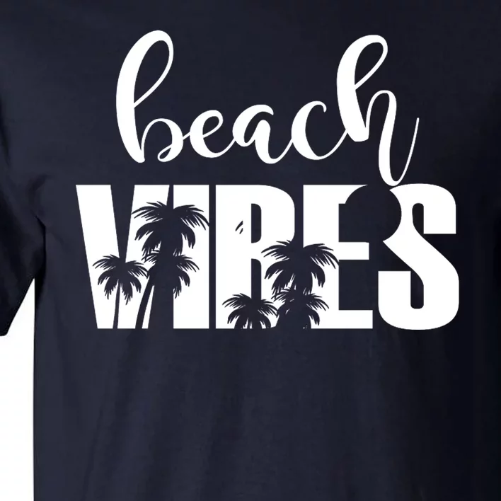 Beach Vibes Tropical Vacation Tall T-Shirt