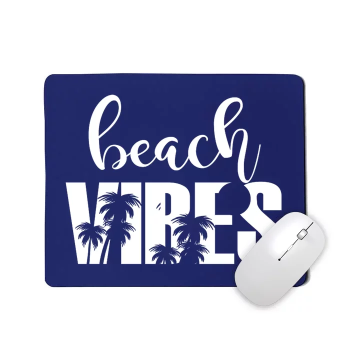 Beach Vibes Tropical Vacation Mousepad