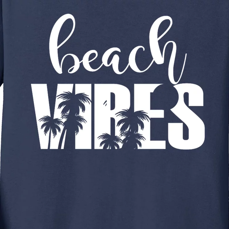 Beach Vibes Tropical Vacation Kids Long Sleeve Shirt