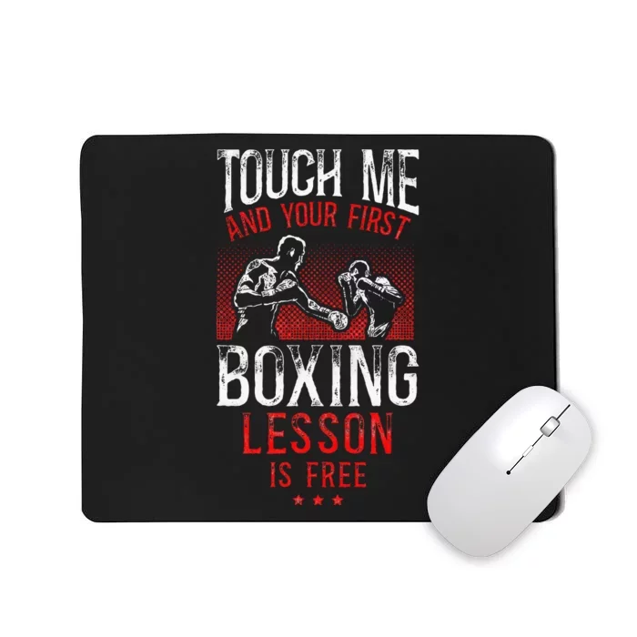 Boxing Vintage Touch Me And Your First Boxing Lesson Is Free Mousepad