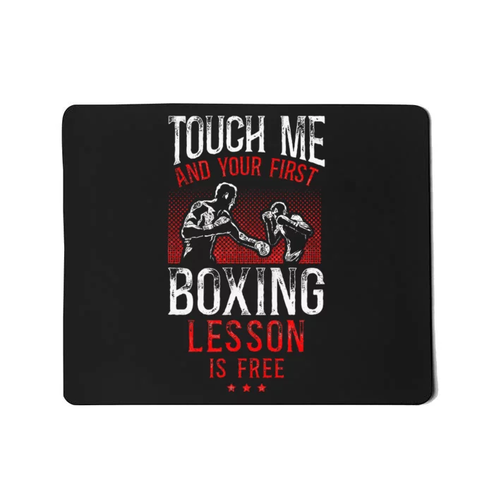 Boxing Vintage Touch Me And Your First Boxing Lesson Is Free Mousepad