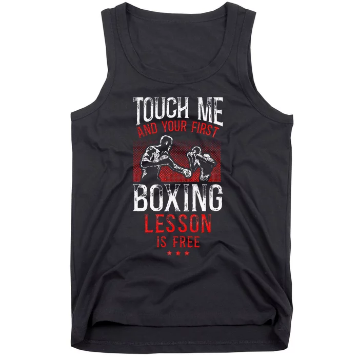 Boxing Vintage Touch Me And Your First Boxing Lesson Is Free Tank Top