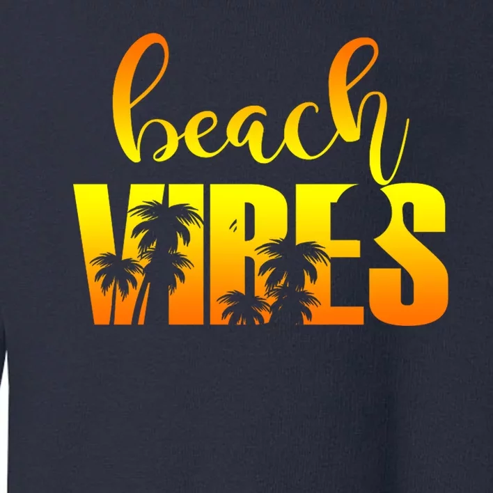 Beach Vibes Tropical Sunset Vacation Toddler Sweatshirt