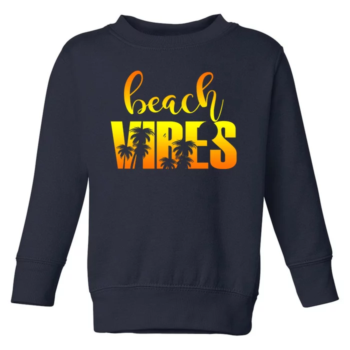 Beach Vibes Tropical Sunset Vacation Toddler Sweatshirt