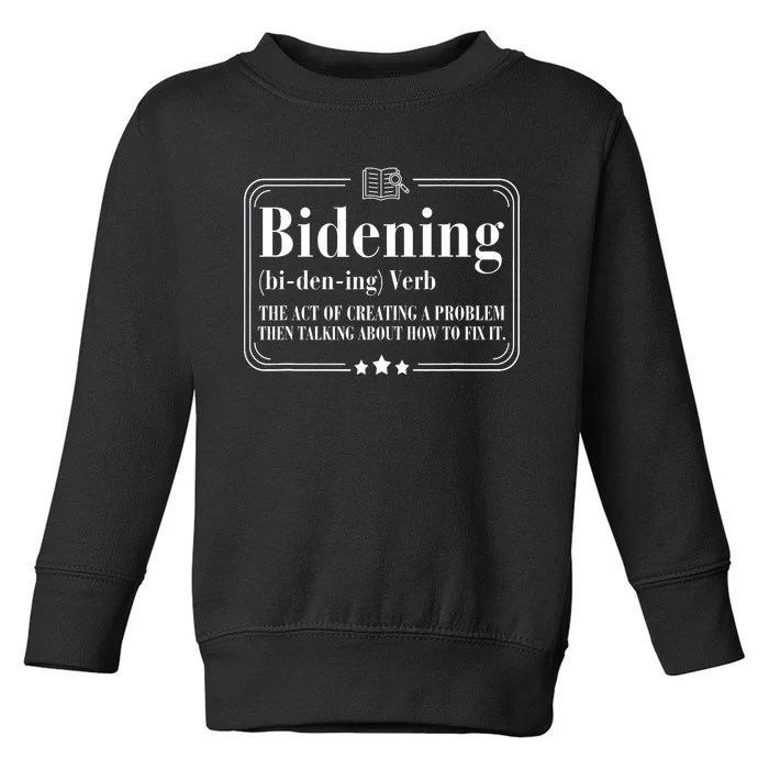 Bidening Verb The Act Of Creating A Problem Toddler Sweatshirt