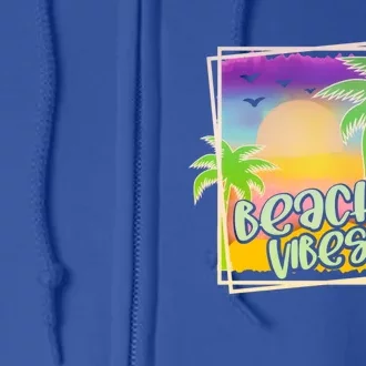 Beach Vacay Vibes Cute Summer Vacation Chill Relax Ocean Gift Full Zip Hoodie