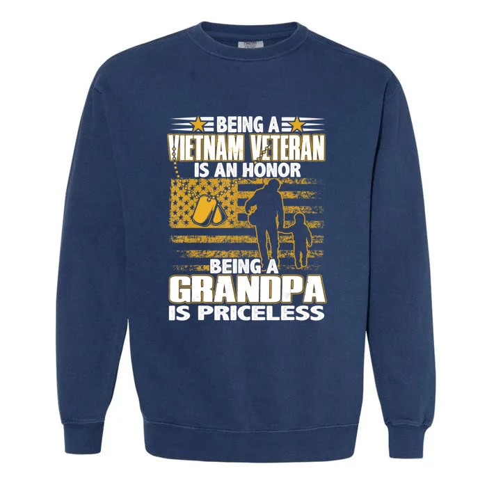 Being Vietnam Veteran Is An Honor Grandpa Is Priceless Garment-Dyed Sweatshirt