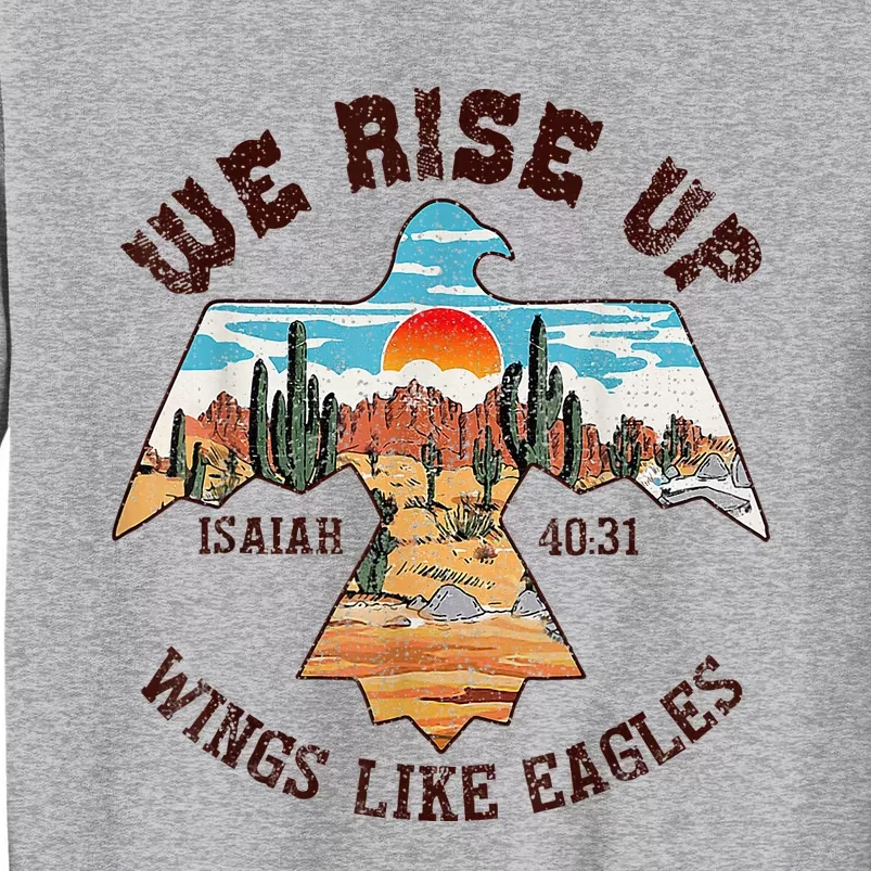 Bible Verse We Rise Up Wings Like Eagles Isaiah 4031 Tall Sweatshirt