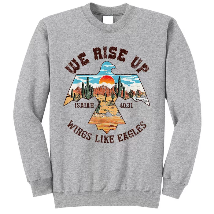 Bible Verse We Rise Up Wings Like Eagles Isaiah 4031 Tall Sweatshirt