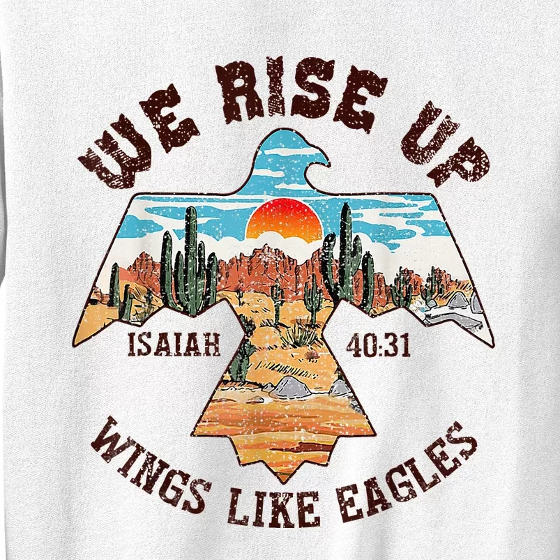 Bible Verse We Rise Up Wings Like Eagles Isaiah 4031 Sweatshirt