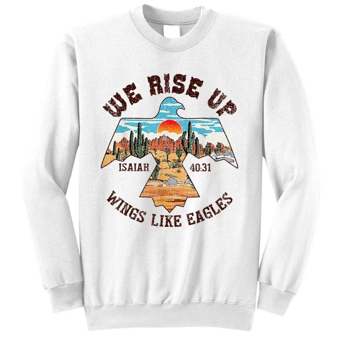 Bible Verse We Rise Up Wings Like Eagles Isaiah 4031 Sweatshirt