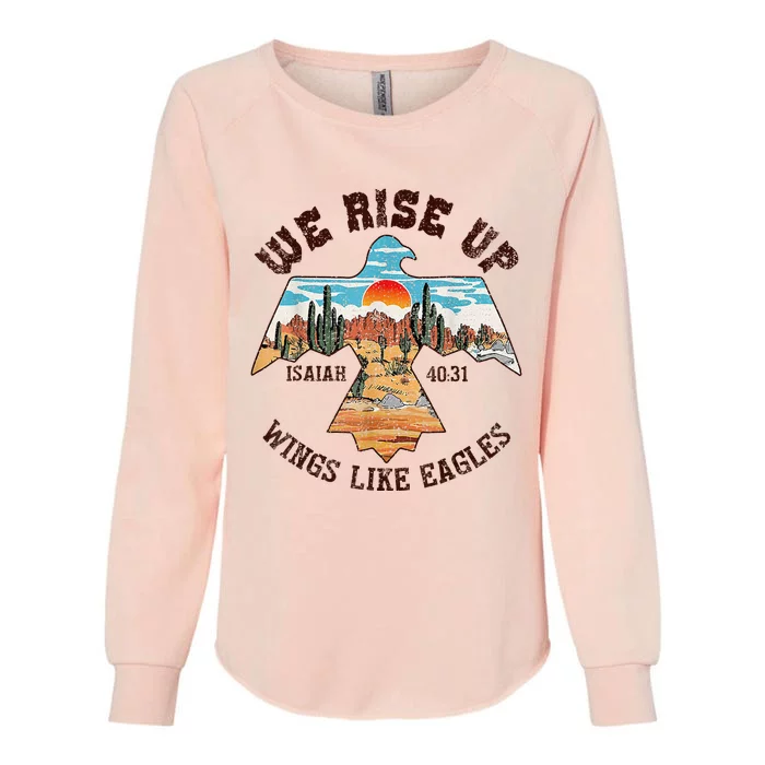 Bible Verse We Rise Up Wings Like Eagles Isaiah 4031 Womens California Wash Sweatshirt