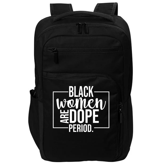 Black Women Are Dope Period Impact Tech Backpack